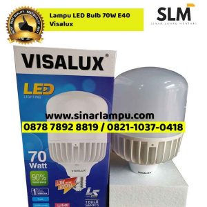 Lampu LED Bulb 70W E40 Visalux 6300 Lumens Sinar Lampu Mentari