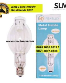 Lampu Sorot 1000W Metal Halide BT37 Pearlux MH1000