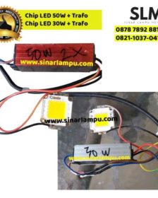 Chip LED 50 Watt dan Chip LED 30 Watt Komplit Set Trafo