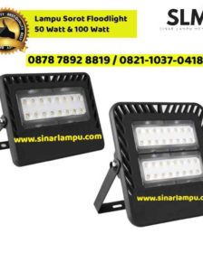 Lampu Sorot Floodlight 50 Watt & 100 Watt