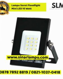 Lampu Sorot Floodlight Mini LED 10 Watt