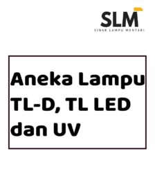 Aneka Lampu TL dan UV